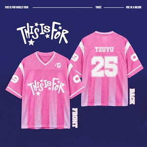 May include: Pink mesh jersey with white accents and the text "THIS IS FOR" in a stylized font. The back of the jersey displays "TZUYU" and the number "25". The jersey has a V-neck and the TWICE logo.