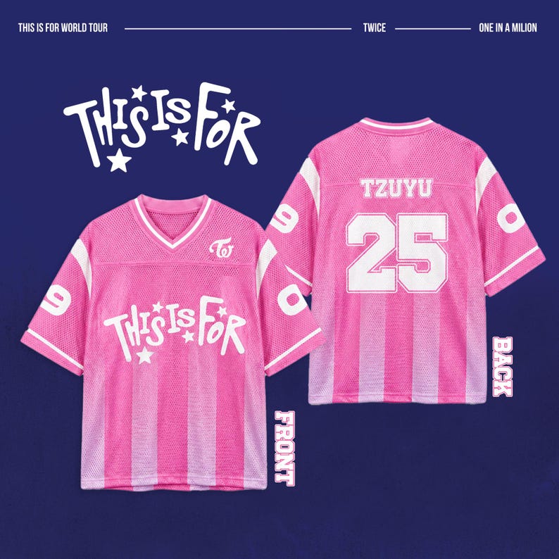 May include: Pink mesh jersey with white accents and the text "THIS IS FOR" in a stylized font. The back of the jersey displays "TZUYU" and the number "25". The jersey has a V-neck and the TWICE logo.