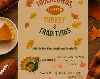Könnte beinhalten: Einladung zum Thanksgiving-Football mit dem Text "Touchdowns, Turkey & Traditions". Enthält einen Football, eine Truthahn-Grafik und Herbstblätter. Das Datum ist der 27. November 2025 um 15:00 Uhr.
