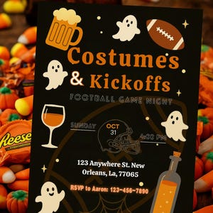 May include: Black Halloween party invitation with orange text and illustrations of ghosts, a football, and a beer mug. The invitation reads "Costumes & Kickoffs" and includes event details.