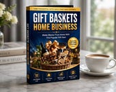 Gift Baskets Home Business Ebook | Start Profitable Side Hustle (PDF Download)