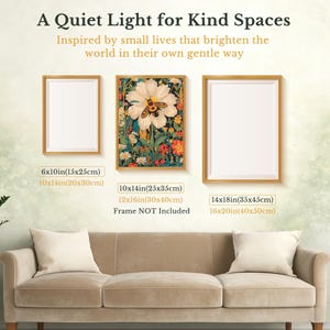 May include: The image showcases framed art prints in various sizes, including 6x10 inches, 10x14 inches, and 14x18 inches. The central artwork features a bee on a white flower. The text reads "A Quiet Light for Kind Spaces."