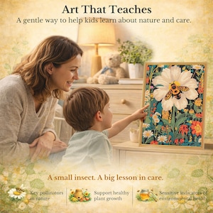 May include: A framed artwork featuring a large white flower with a bee, surrounded by colorful flowers. The text "Art That Teaches" and "A small insect. A big lesson in care." are displayed. A woman and child are looking at the artwork.