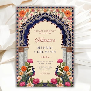 May include: An ornate invitation for a Mehndi ceremony. The design features a navy blue archway with floral and paisley patterns, framing the text "Tamana's Mehndi Ceremony." Two peacocks flank the bottom, with details including date, time, and location.