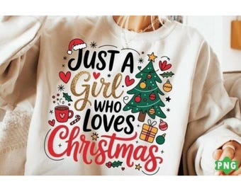 Solo una ragazza che ama il Natale, design divertente per maglietta PNG