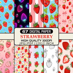 May include: A collection of 67 digital papers with strawberry patterns. The designs include cartoon strawberries on various backgrounds, such as pink, blue, and striped patterns. The text on the image reads "STRAWBERRY HIGH QUALITY 300DPI JPG | PDF | 12X12 INCH".