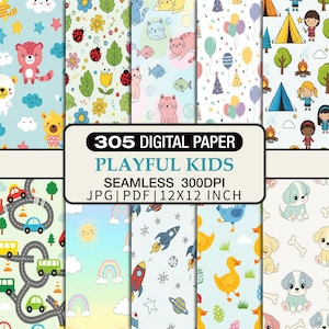 May include: A selection of vibrant digital papers featuring playful children's designs. Patterns include animals, cars, rockets, rainbows, and camping scenes. The image text reads "305 DIGITAL PAPER PLAYFUL KIDS SEAMLESS 300DPI JPG|PDF|12X12 INCH" (approx. 30.5 x 30.5 cm).