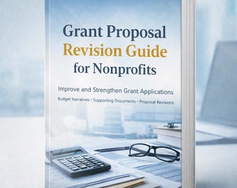 Grant Proposal Revision Guide for Nonprofits (Digital PDF Download)