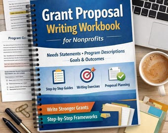 Grant Proposal Writing Workbook for Nonprofits: Needs Statements, Program Descriptions, Goals (Digital PDF Download)