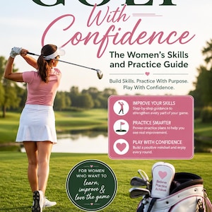 Puede incluir: Una guía digital titulada Kylon Golf Collection Golf With Confidence The Women's Skills and Practice Guide. Muestra a una golfista con camisa rosa y falda blanca, una bolsa de golf y texto sobre planes de práctica.