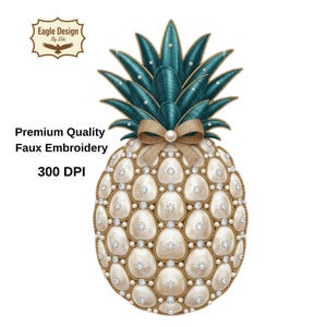 Puede incluir: Un diseño decorativo de piña con hojas verde azulado, un lazo marrón y un cuerpo adornado con perlas y cristales de imitación. La imagen incluye el texto "Premium Quality Faux Embroidery" y "300 DPI".