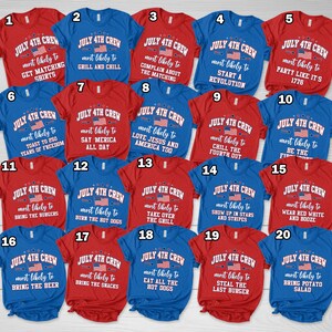 May include: A selection of red and blue t-shirts, each bearing the text "JULY 4TH CREW" and different slogans such as "most likely to bring the beer" and "steal the last burger". Each shirt has a US flag design.