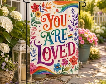 You Are Loved Garden Flag, LGBT Pride Rainbow Floral Yard Decor, Colorful Affirmation Outdoor Garden Flag G4J605