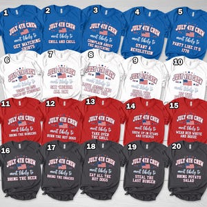 May include: A selection of t-shirts in blue, white, red, and grey, each with the text "July 4th Crew" and a flag design. The shirts have humorous phrases about Independence Day celebrations.