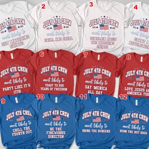 May include: A selection of white, red, and blue t-shirts with the text "July 4th Crew" and phrases such as "Grill and Chill" and "Be the Fireworks Director". Each shirt displays an American flag graphic.