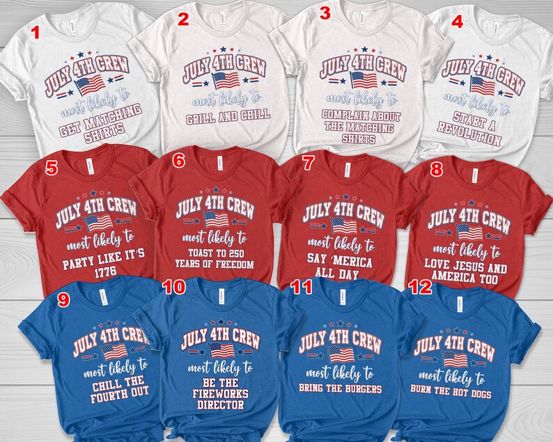 May include: A selection of white, red, and blue t-shirts with the text "July 4th Crew" and phrases such as "Grill and Chill" and "Be the Fireworks Director". Each shirt displays an American flag graphic.