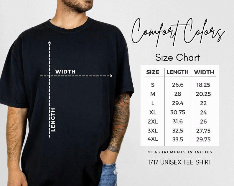 May include: Black unisex tee shirt with a size chart. The size chart shows measurements in inches for sizes S to 4XL. The shirt has the text "Comfort Colors" and "1717 Unisex Tee Shirt".