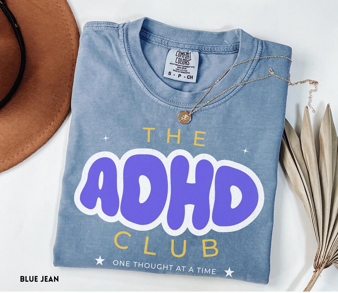 Comfort Colors ADHD Mental Health Shirt, ADHD Club Shirt ...