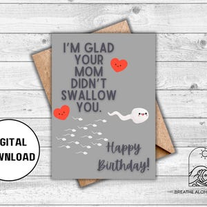 Je suis content que ta mère ne t'ait pas avalé, carte d'anniversaire grossière, carte d'anniversaire inappropriée, carte d'anniversaire drôle