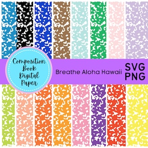 May include: A set of 16 digital papers featuring a composition book texture in various colors, including black, blue, brown, light blue, green, pink, purple, orange, yellow, and lime green. The text "Composition Book Digital Paper" and "Breathe Aloha Hawaii" is included in the image. The image also includes the text "SVG PNG".