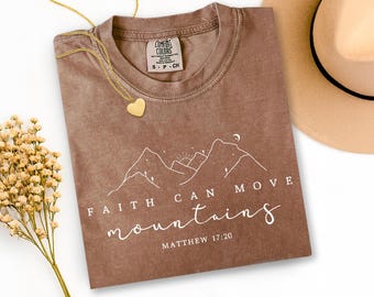 Faith Can Move Mountains Sweatshirt Comfort Colors®, Christian Gift, Faith Shirt, Jesus Hoodie, Bible Verse Crewneck, Minimal Christian Tee