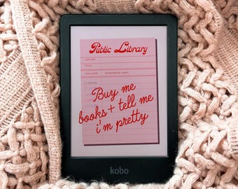 Buy me books and tell me I'm pretty – Kobo Lock Screen Wallpaper | Digital Download