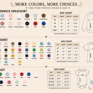 May include: A product catalog with color swatches and size charts for toddler crewneck sweatshirts, t-shirts, and baby bodysuits. The size charts include measurements in inches for width, length, and sleeve length. The image also includes the text "More Colors, More Choices."