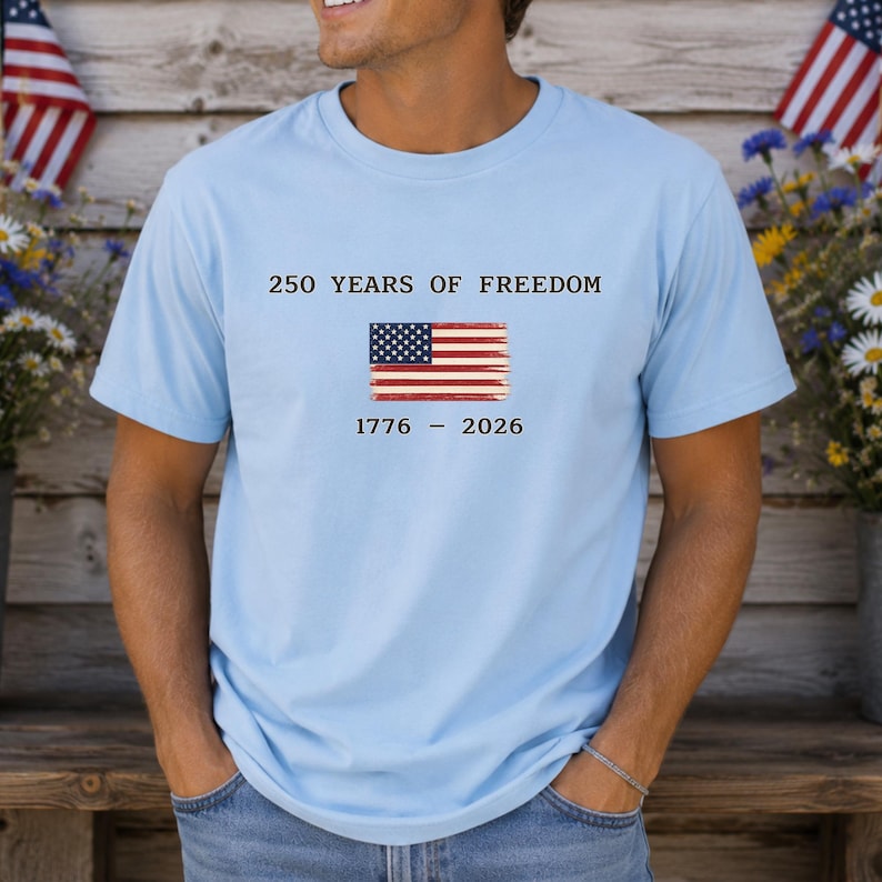 250 Years of Freedom Shirt, America 1776 2026 Sweatshirt, Patriotic USA Shirt, 4th of July Tee, Freedom Shirt