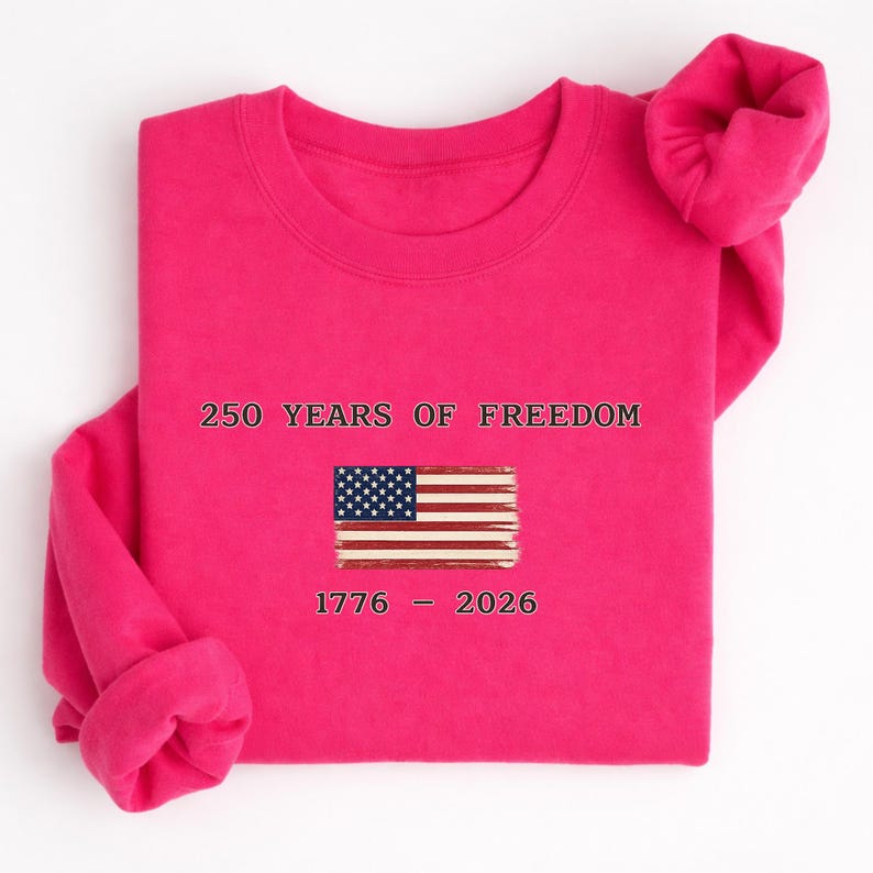 250 Years of Freedom Shirt, America 1776 2026 Sweatshirt, Patriotic USA Shirt, 4th of July Tee, Freedom Shirt