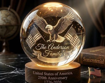 Personalisierte Kristallkugel-Nachtlicht zum 250-jährigen Jubiläum der USA, Benutzerdefinierte Lampen mit Familienname, Vaterländisches Geschenk, Semiquincentennial 1776-2026 Dekor