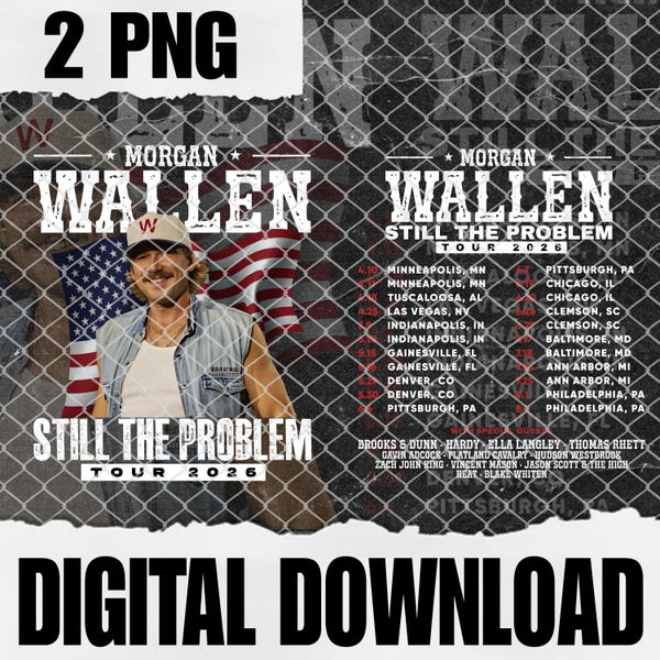 Morgan Wallen Still The Problem 2026 PNG, Morgan Wallen Tour music t-shirt design, digital download 4000x4500