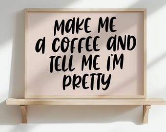 Lámina decorativa "Dime que soy guapa", póster "Hazme un café", arte para la pared de la cocina, decoración original para el hogar, pared con galería de comida, cartel divertido, arte colorido