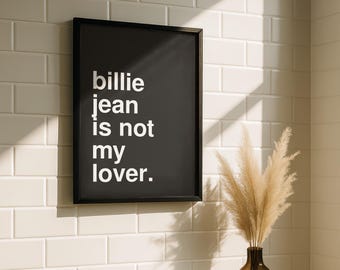 Impresión artística "Billie Jean is Not My Lover", póster tipográfico, arte de pared con cita de la letra de una canción, decoración para el hogar en negro, letrero de pared para galería, regalo musical