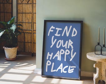 Encuentra tu lugar feliz: lámina decorativa, póster con tipografía colorida, arte mural para sentirse bien, decoración para el hogar con personalidad, letrero azul para pared tipo galería.