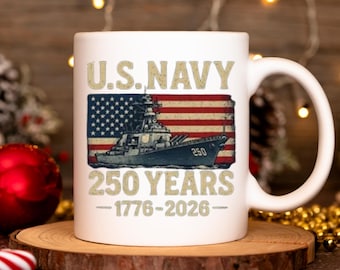 US Navy 250th Anniversary Mug, Naval Pride Coffee Cup, Navy 250 Years Commemorative Mug, Patriotic Military Gift