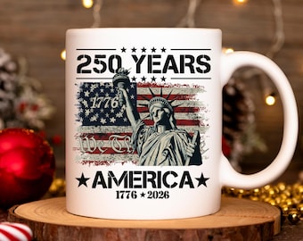 Patriot Pride Mug, 250 Years We The People Cup, Lady Liberty American Flag Mug, USA Freedom Coffee Cup, Patriotic Gift for Him