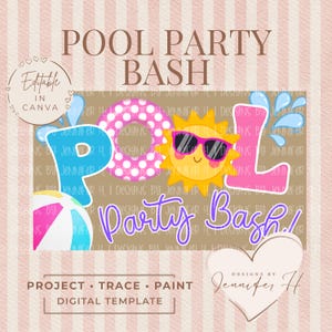 May include: A digital graphic template featuring the text POOL PARTY BASH. The design includes a pink polka-dot inner tube, a yellow sun wearing pink sunglasses, a beach ball, and blue water splashes. A circular badge reads Editable in Canva.