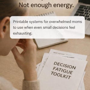 Decision Fatigue Toolkit for Moms | Reduce Overthinking & Mental Load (Printable PDF)
