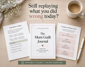 Mom Guilt Journal for Overwhelmed Mothers | Self-Care Workbook (Printable and Fillable PDFs)