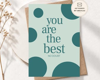 You are the best Geburtstagskarte, moderne Grußkarte für Freundin Freund Partner – A6 Postkarte oder Premium Klappkarte, Geburtstagsgeschenk