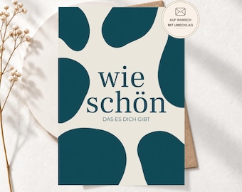 Wie schön Karte – besondere Grußkarte für liebe Menschen – Postkarte oder Premium Klappkarte, Geschenk