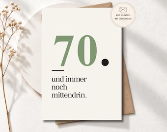 Moderne Geburtstagskarte zum 70. „Und immer noch mittendrin“ für Frauen und Männer, Postkarte oder Klappkarte, Geburtstagsgeschenk