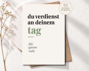 Geburtstagskarte „Du verdienst an deinem Tag die ganze Welt“ liebevolle Grußkarte für Freundin oder Herzensmensch, Postkarte oder Klappkarte