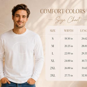 May include: A white long-sleeve shirt size chart for Comfort Colors 6014. The chart lists sizes S through 3XL with corresponding width and length measurements in inches, ranging from 18.50 inches by 26.62 inches to 27.75 inches by 32.50 inches.
