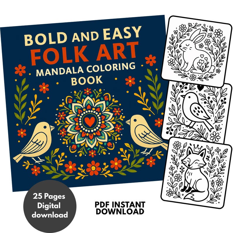 May include: A digital coloring book titled BOLD AND EASY FOLK ART MANDALA COLORING BOOK with a dark blue cover featuring two yellow birds, a central mandala, and floral motifs. Includes three black and white sample pages showing a rabbit, a bird, and a fox.