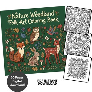 May include: A Nature Woodland Folk Art Coloring Book with a dark green cover featuring a fox, owl, rabbit, deer, and bird illustrations. Includes three black and white coloring pages showing birds, a deer, and a birdhouse. Text reads 30 Pages Digital download.