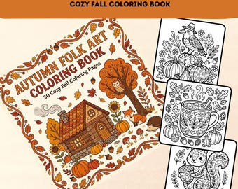 May include: An Autumn Folk Art coloring book featuring a log cabin, trees, pumpkins, and woodland animals. The cover displays the title and 30 Cozy Fall Coloring Pages. Three square black and white coloring sheets show a crow, a mug, and a squirrel.