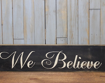 Wooden Sign "We Believe" winter quote christmas