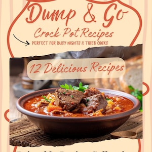 May include: A cookbook cover with the title "Dump & Go Crock Pot Recipes" and the text "12 Delicious Recipes." The image features a bowl of stew with large chunks of meat. A red "NEW!" sticker is in the upper right corner.