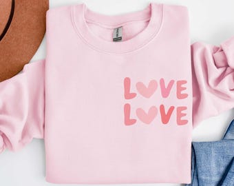 Love sweatshirt, statement sweatshirt, trendy sweatshirt, love pullover, Valentine's Day shirt, love pullover, heart, oversized print sweatshirt